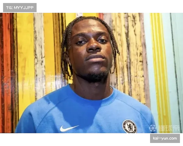 切尔西年轻球员成长迅速 球队建设策略见效